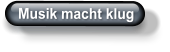 Musik macht klug