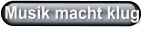Musik macht klug